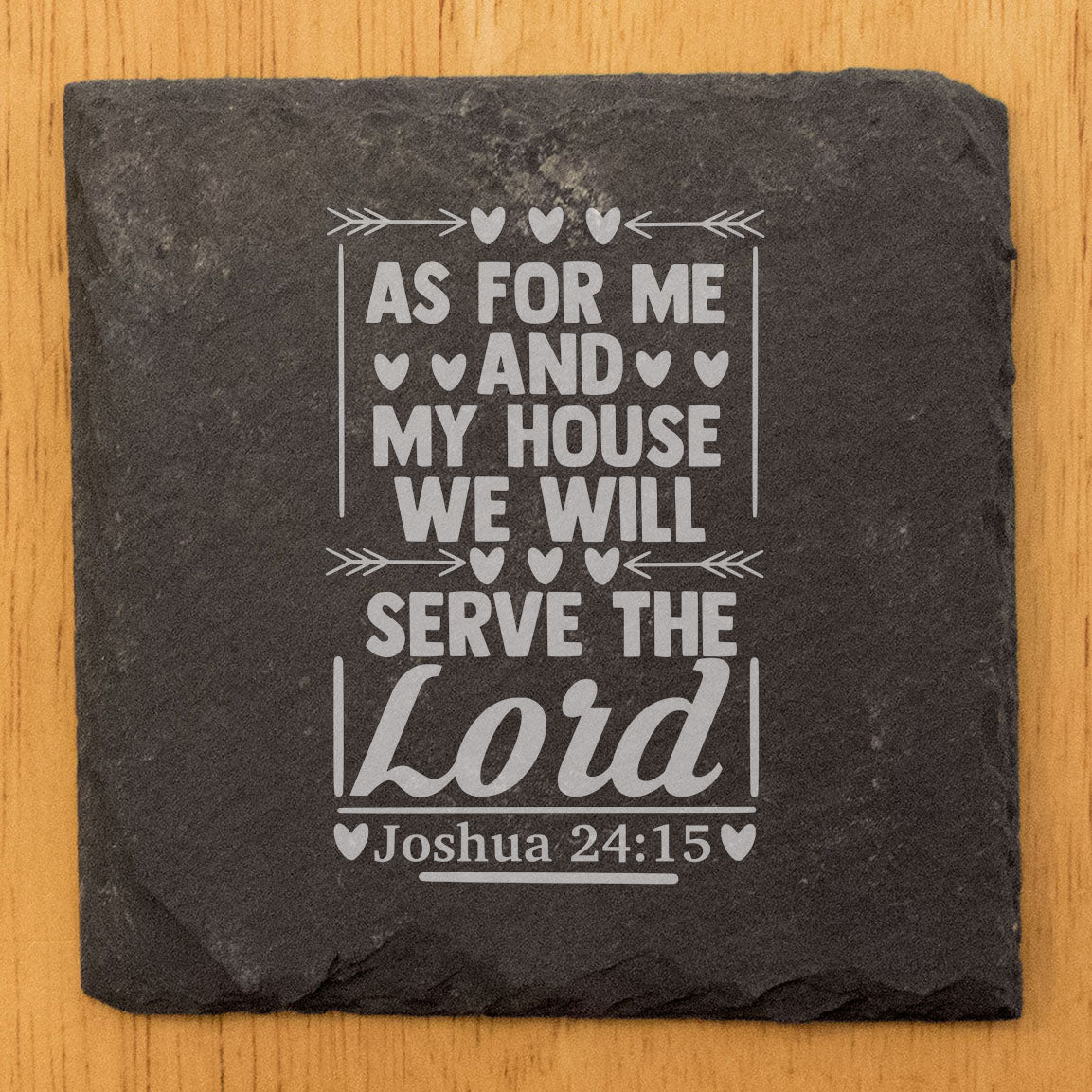 Faith and Hope: Laser Etched Joshua 24:15 Slate Coasters - Laser Etched Design - Serve the Lord - Inspirational Home Decor