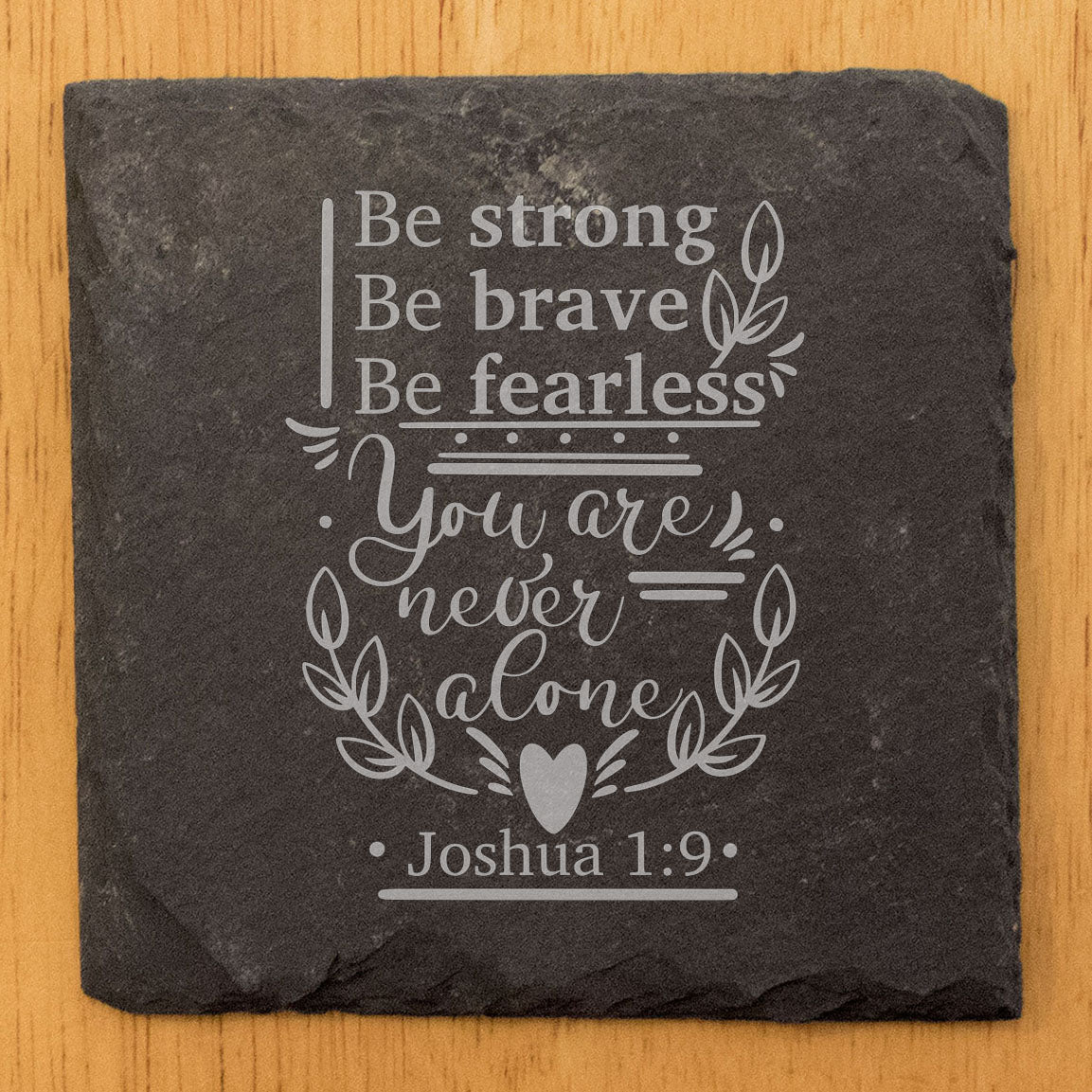 Faith and Hope: Laser Etched Joshua 1:9 Slate Coasters - Be Strong, Be Brave, Be Fearless - Inspirational Scripture Drink Mats