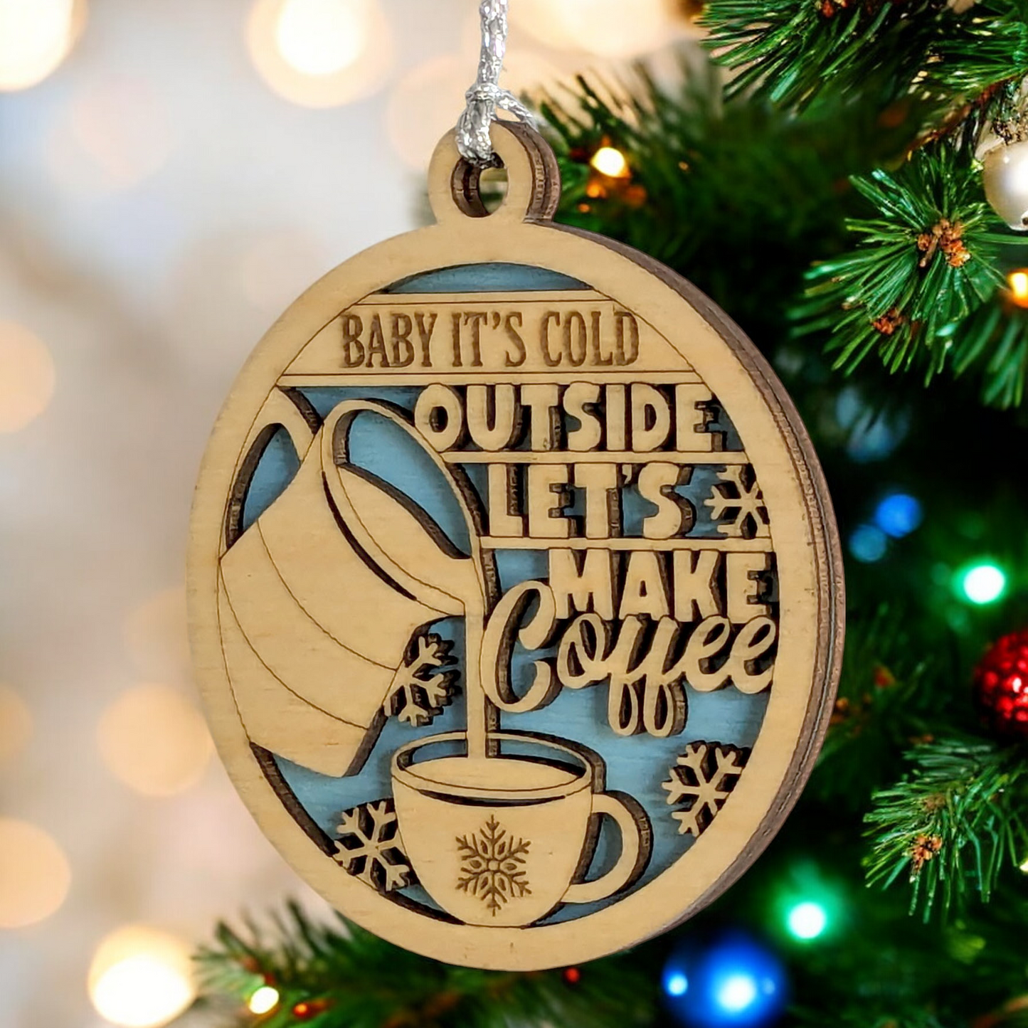 "Baby it's cold outside" Coffee Ornament - 3" Wood Christmas Decoration - Handmade in Oregon USA