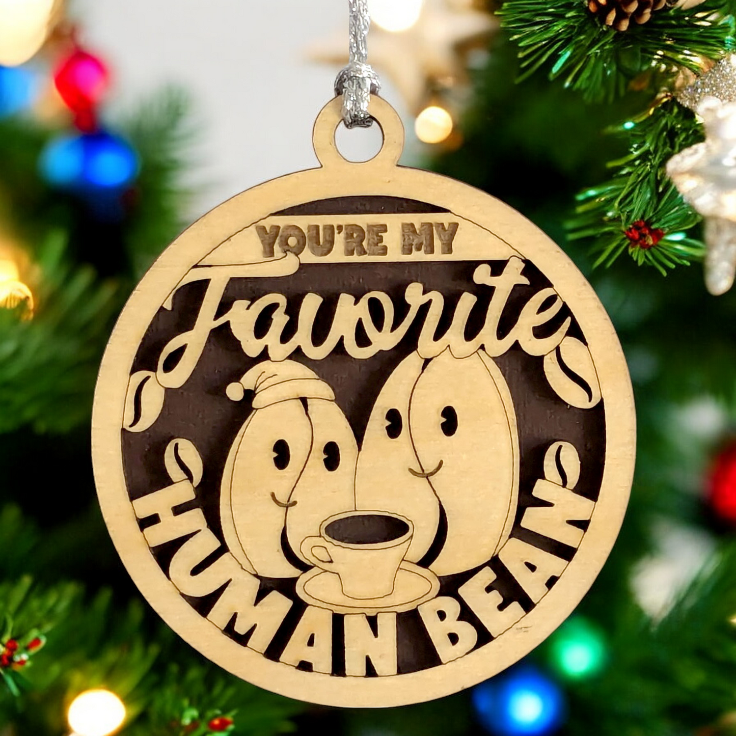 Funny Coffee Bean Christmas Ornament - 3" Wood Laser Cut "You're My Favorite Human Bean" - Handmade in USA