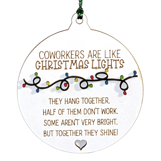3" Laser Engraved Funny Christmas Ornament - 'Coworkers Are Like Christmas Lights' | Snarky Holiday Decor | Made in The USA