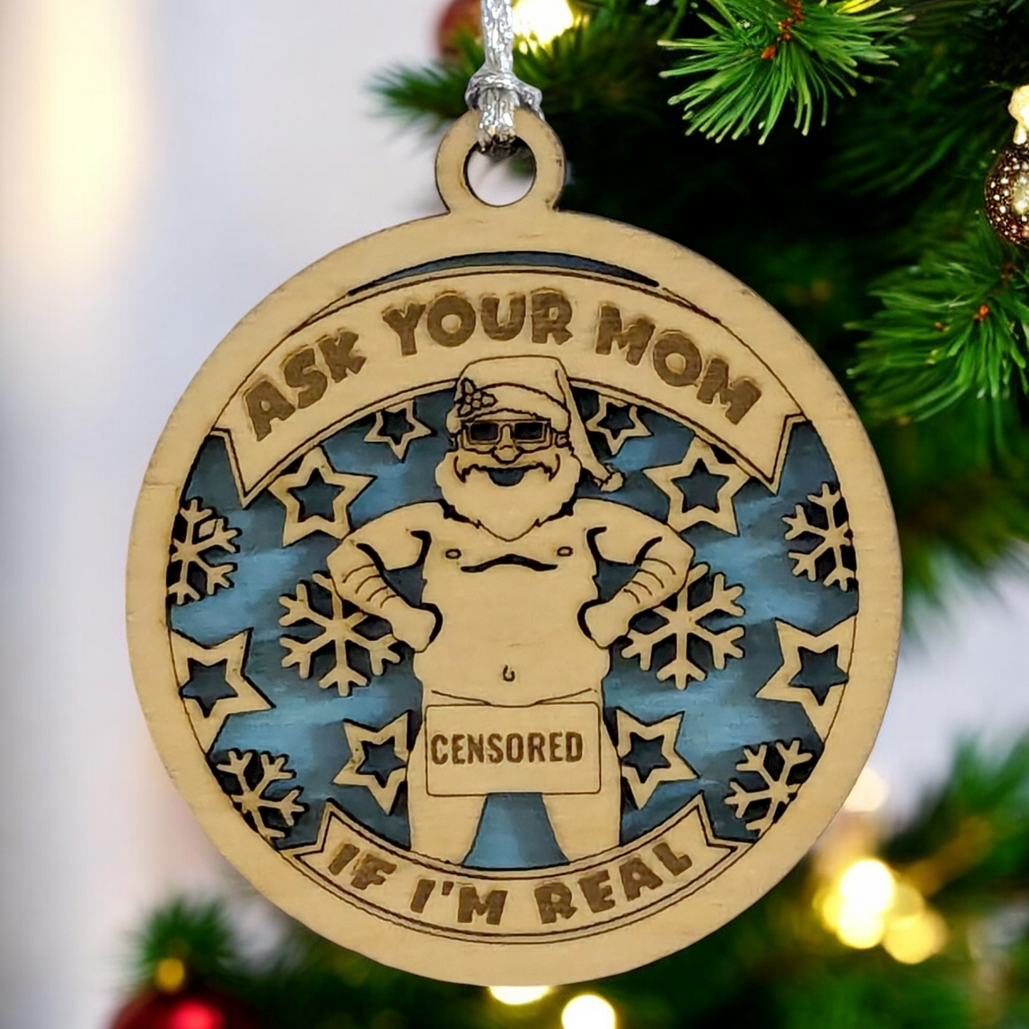 Naughty Santa Wood Ornament - Funny Adult Christmas Decor - Handmade in USA - "Ask Your Mom if I'm Real" - 3" Laser Cut