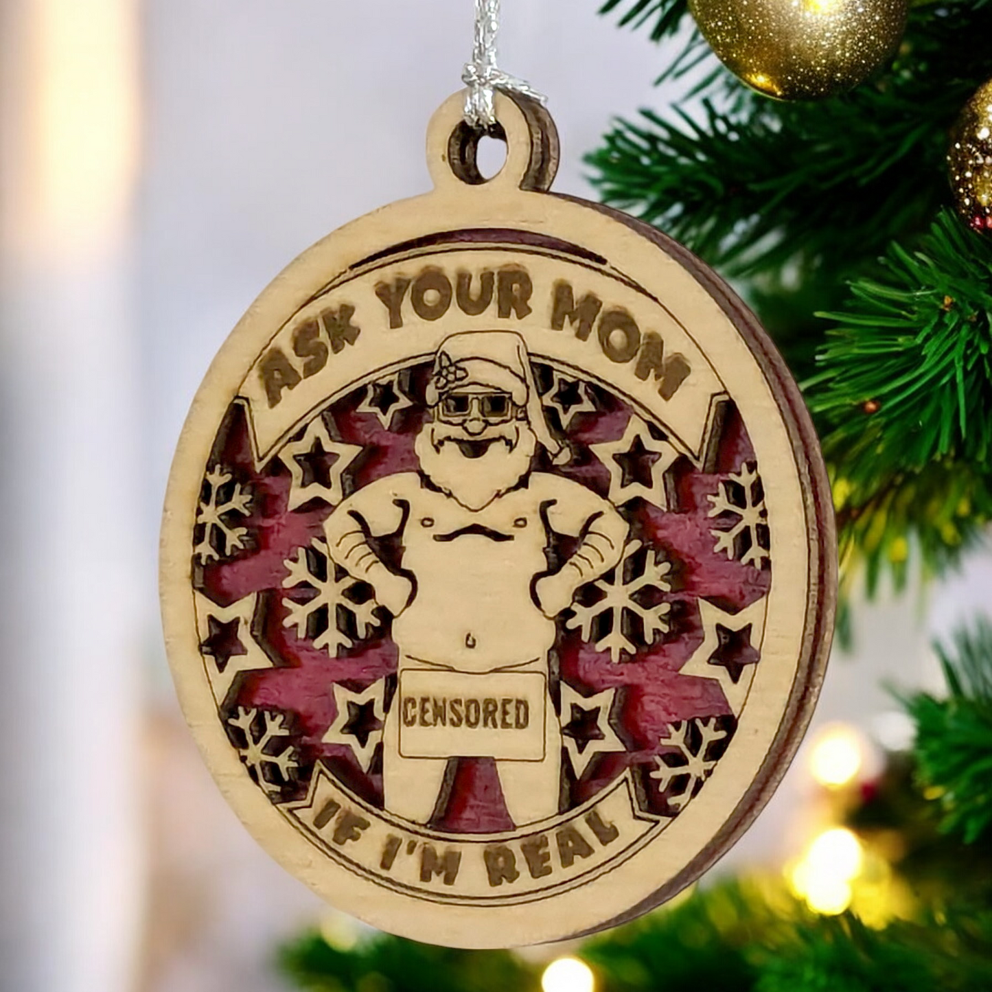 Naughty Santa Wood Ornament - Funny Adult Christmas Decor - Handmade in USA - "Ask Your Mom if I'm Real" - 3" Laser Cut