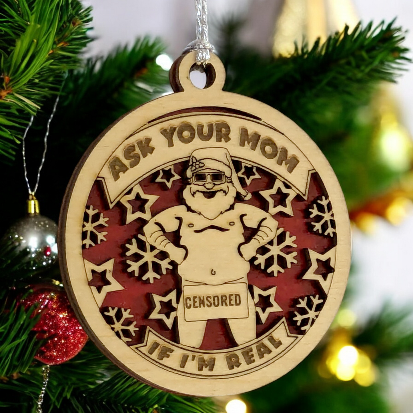 Naughty Santa Wood Ornament - Funny Adult Christmas Decor - Handmade in USA - "Ask Your Mom if I'm Real" - 3" Laser Cut