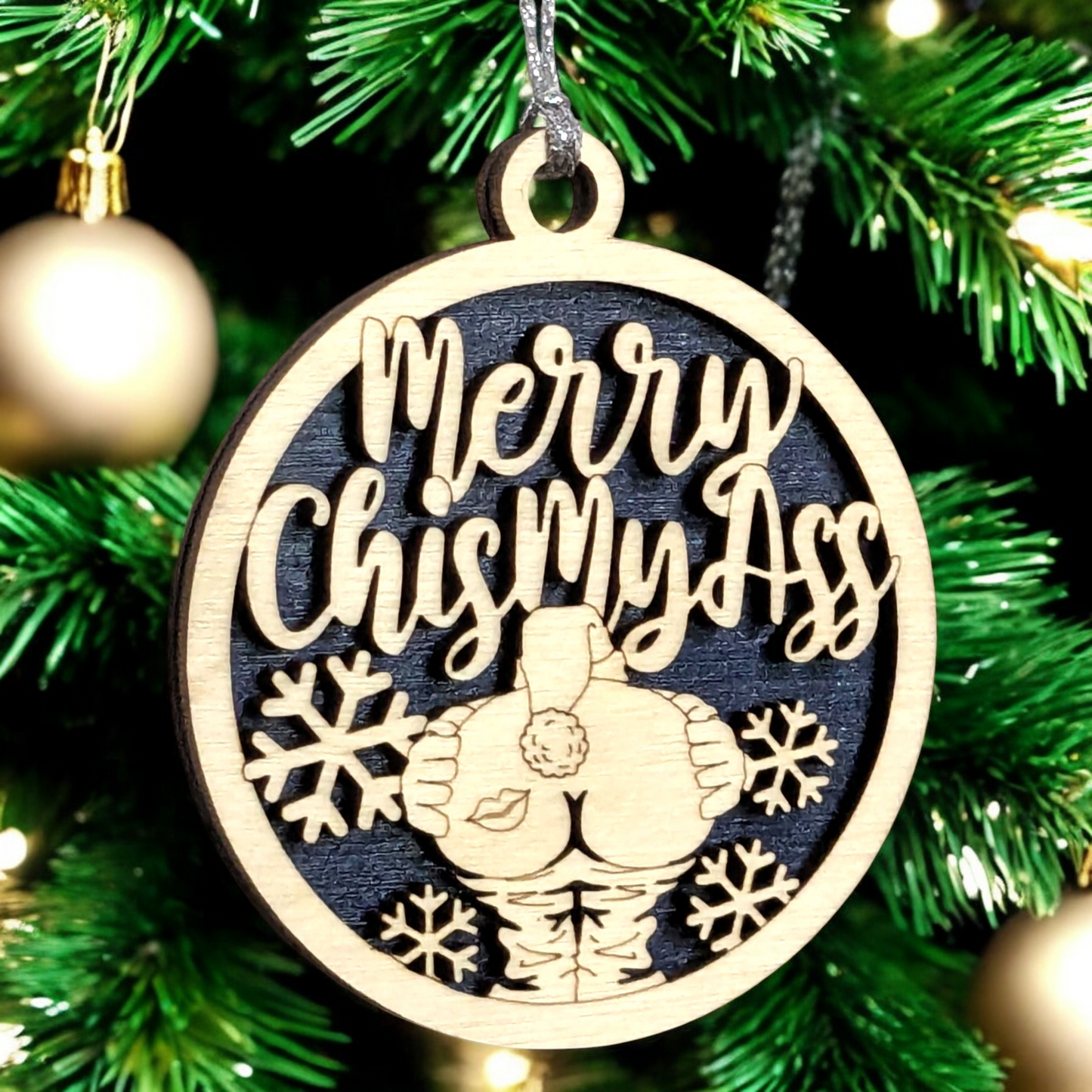 3" Round Two Layer Laser Cut Ornament - Funny Christmas Ornament, Sarcastic Holiday Decor, Gag Gift for Adults, Handmade in USA - Naughty Xmas Tree Decoration with 'Merry Chis My Ass' Phrase