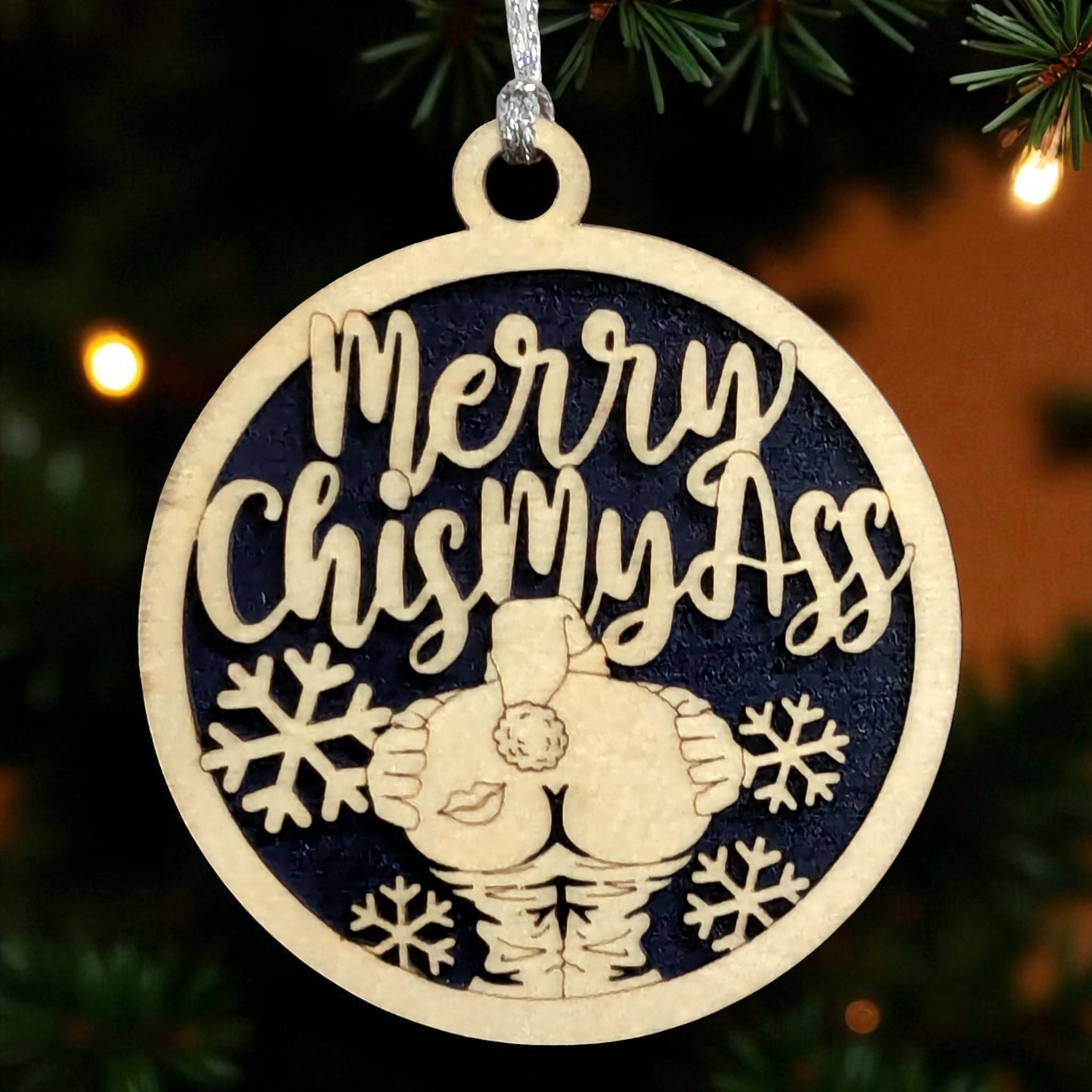 3" Round Two Layer Laser Cut Ornament - Funny Christmas Ornament, Sarcastic Holiday Decor, Gag Gift for Adults, Handmade in USA - Naughty Xmas Tree Decoration with 'Merry Chis My Ass' Phrase