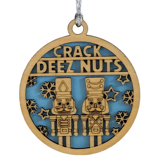 Lewd Holiday Humor - 3" Wooden "Crack Deez Nuts" Ornament with Nutcrackers - Handcrafted in Oregon