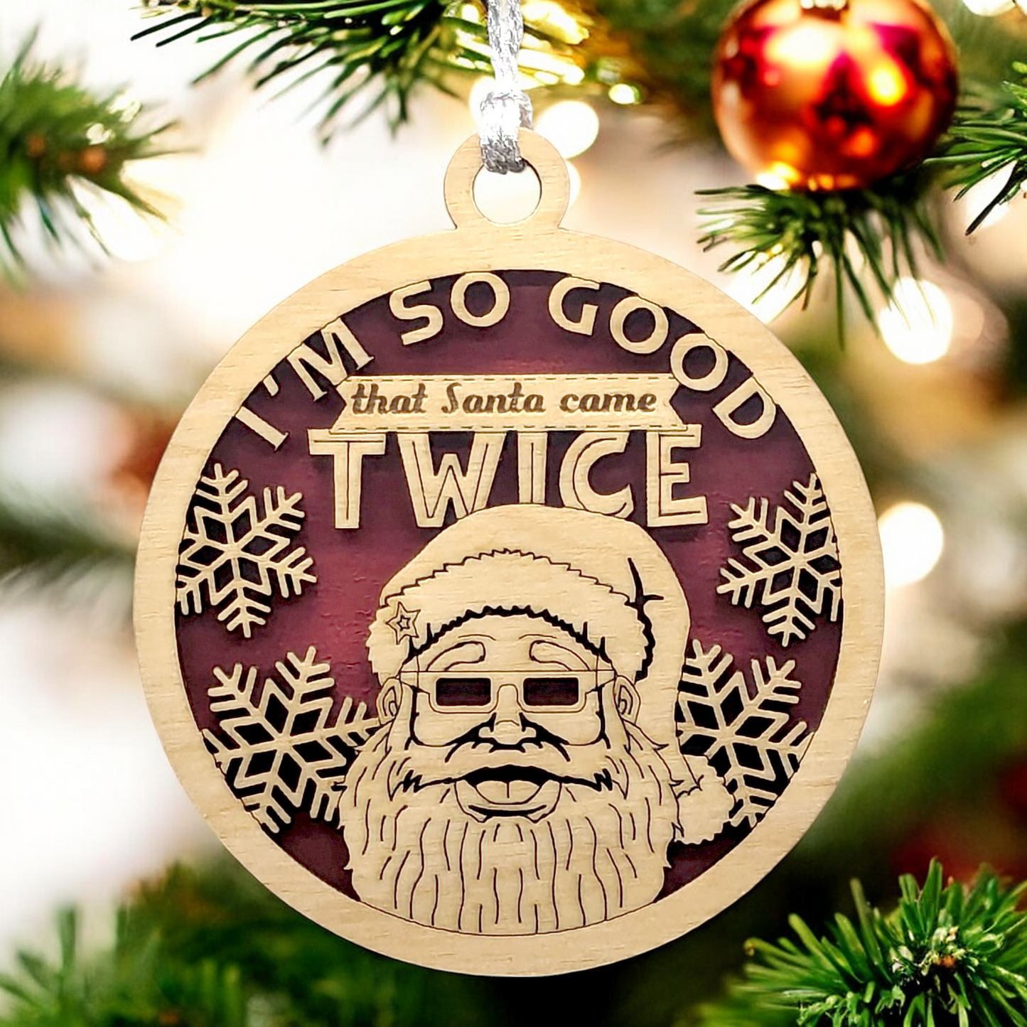 Naughty Santa Christmas Ornament - 3" Laser Cut Wood - Funny Adult Humor Holiday Decoration - "I'm so good that Santa came twice" - Handmade in USA