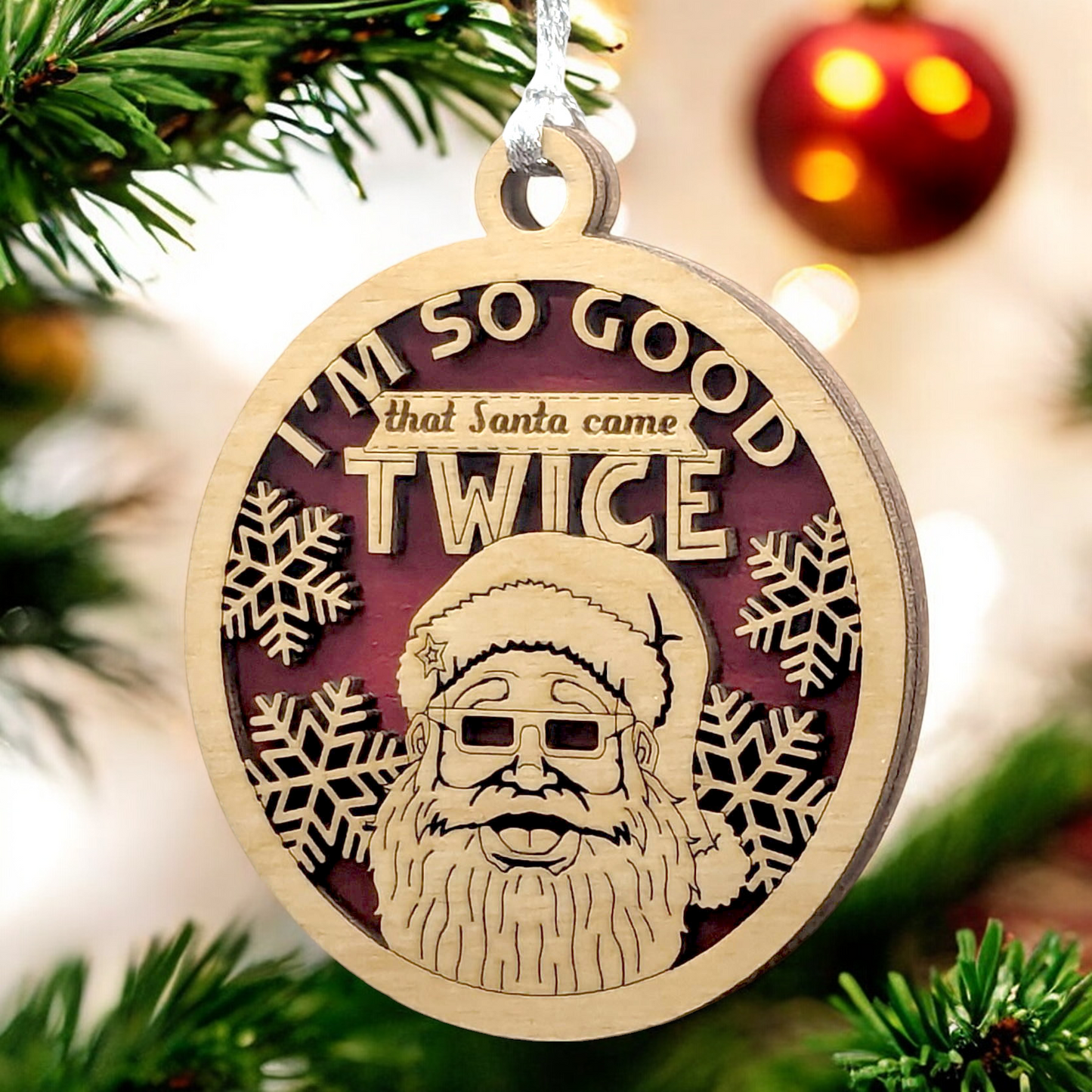Naughty Santa Christmas Ornament - 3" Laser Cut Wood - Funny Adult Humor Holiday Decoration - "I'm so good that Santa came twice" - Handmade in USA