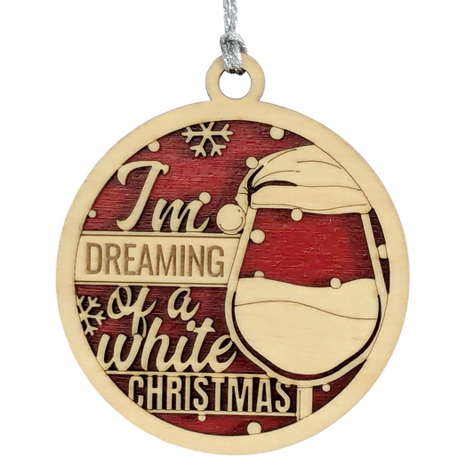 "Dreaming of White Christmas" Wine Glass Ornament - 3" Wood, 2-Layer Design, Handcrafted USA Gift for Wine Lovers