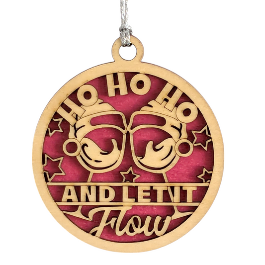 "Ho Ho Ho and Let It Flow" - 3" Wood Christmas Ornament for Wine Enthusiasts - Laser Cut USA Crafted
