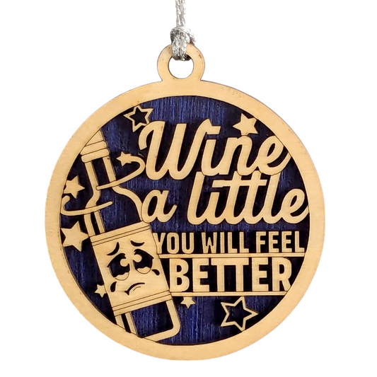 Handmade Wood Wine Ornament - 3" "Wine a Little" Funny Quote - Oregon USA Crafted Christmas Decor