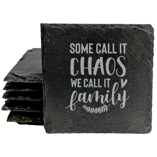 Embrace the Mayhem: "Some Call it Chaos, We Call it Family" Slate Coasters