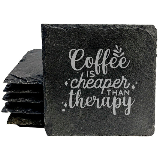 Coffee Is Cheaper Than Therapy Coasters