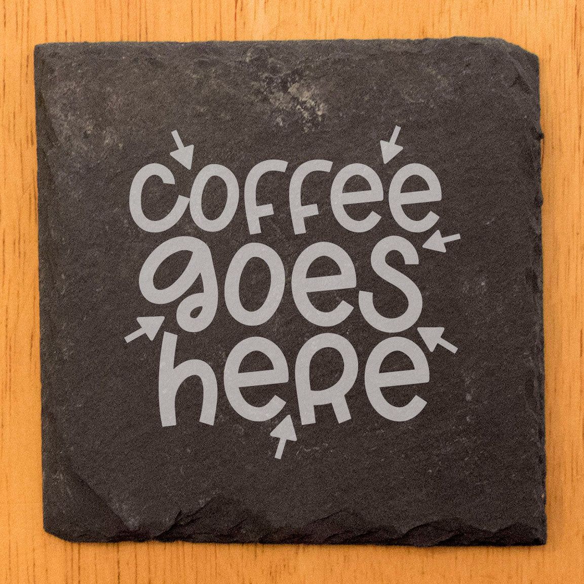 Coffee Goes Here Coasters