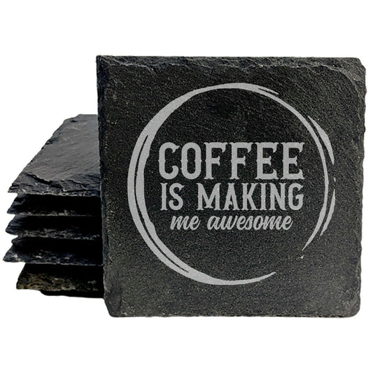 Coffee Is Making Me Awesome Coasters
