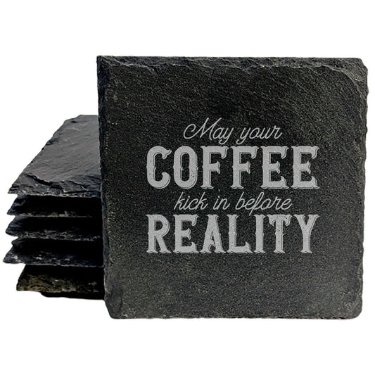 May Your Coffee Kick In Before Reality Coasters