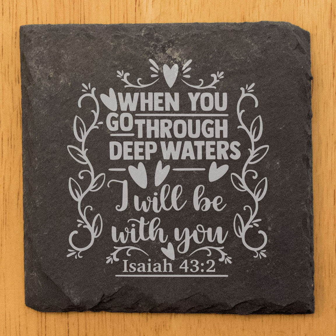 Faith and Hope: Laser Etched Floral "When You Pass Through Waters" Coasters in Gray Slate