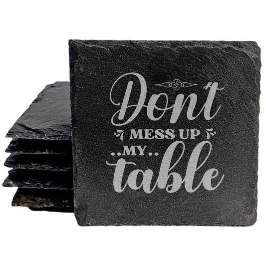 Keep it Clean: Hilarious "Don't Mess Up My Table" Coasters