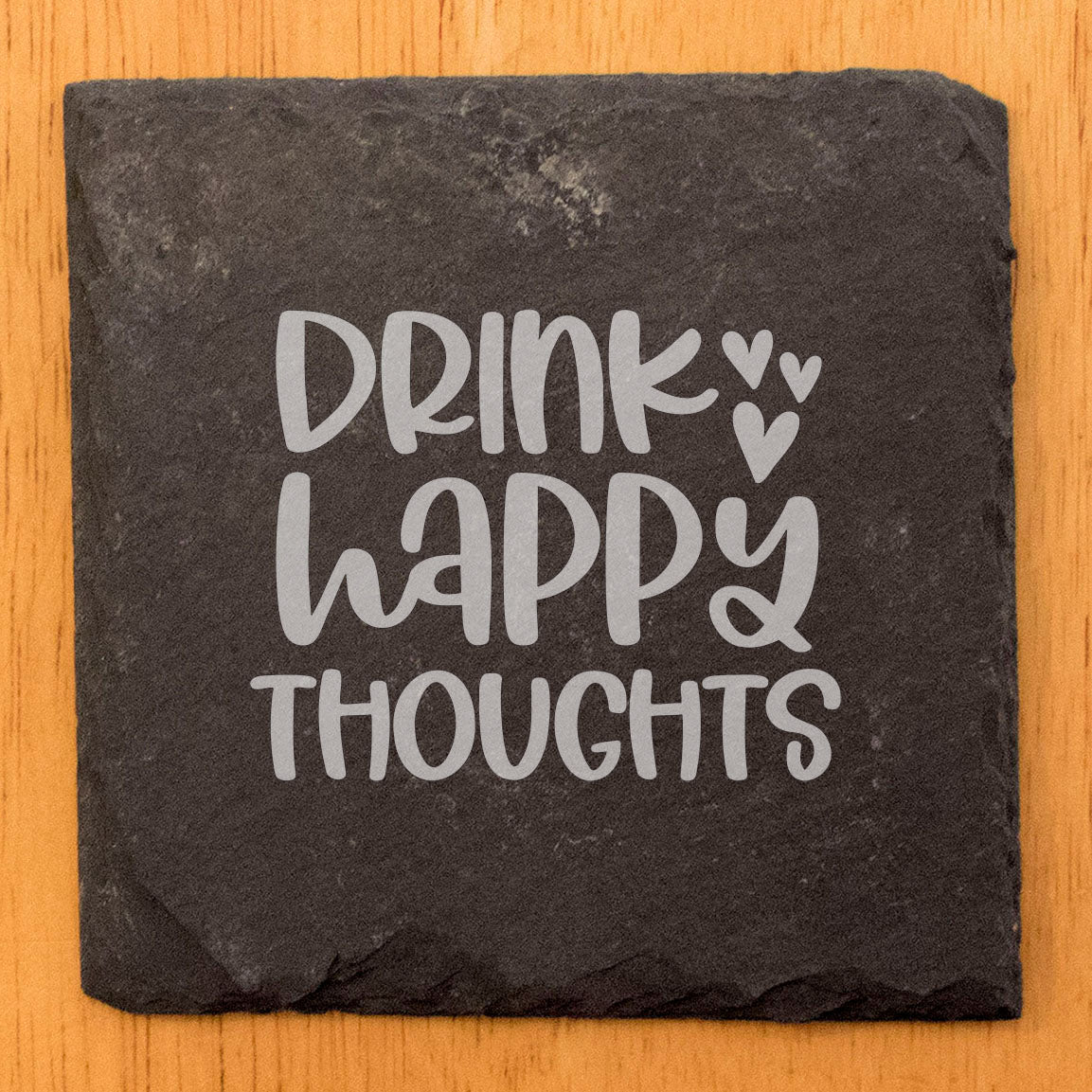Drink Happy Thoughts Coasters