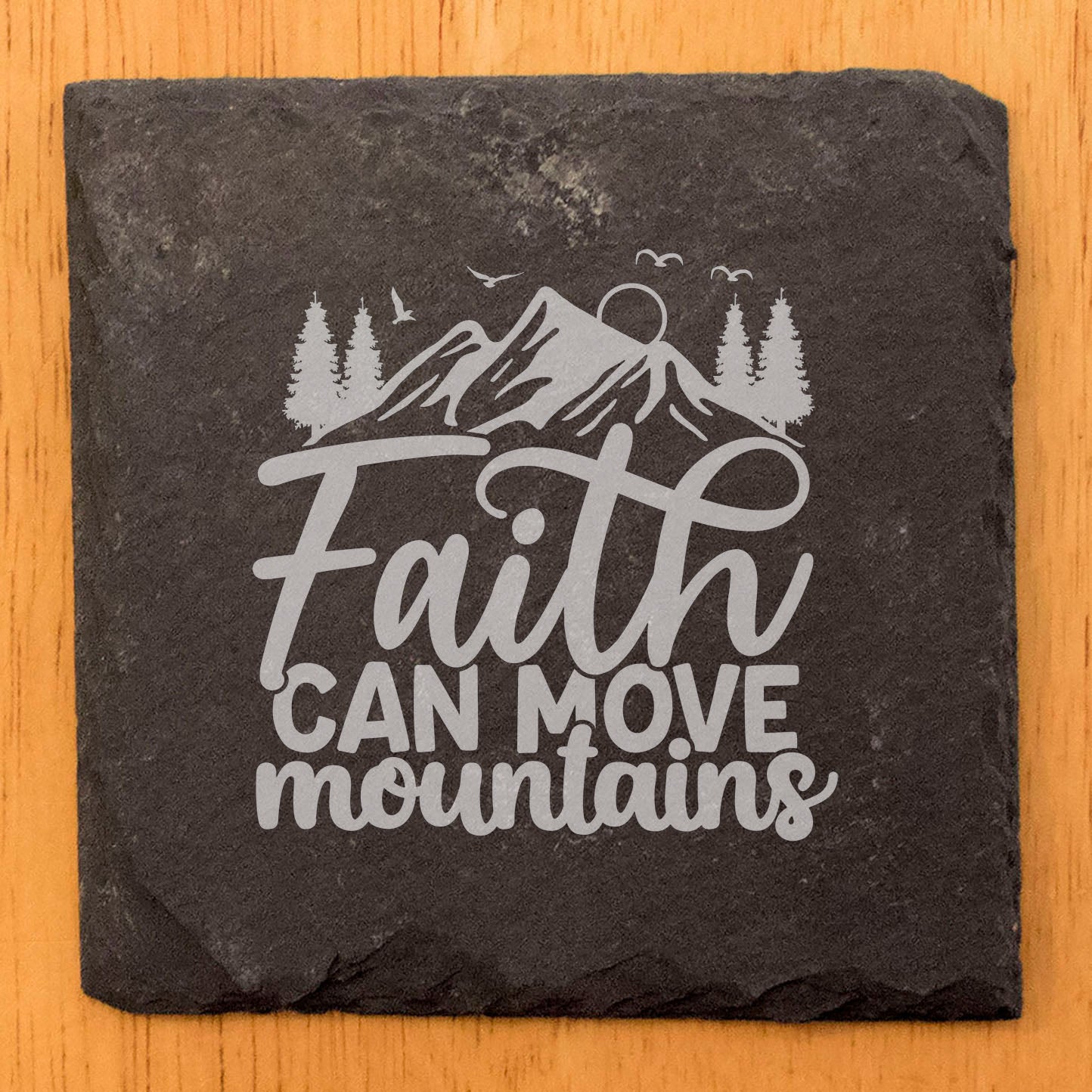 Inspirational Slate Coasters: "Faith Can Move Mountains" with Nature Scene