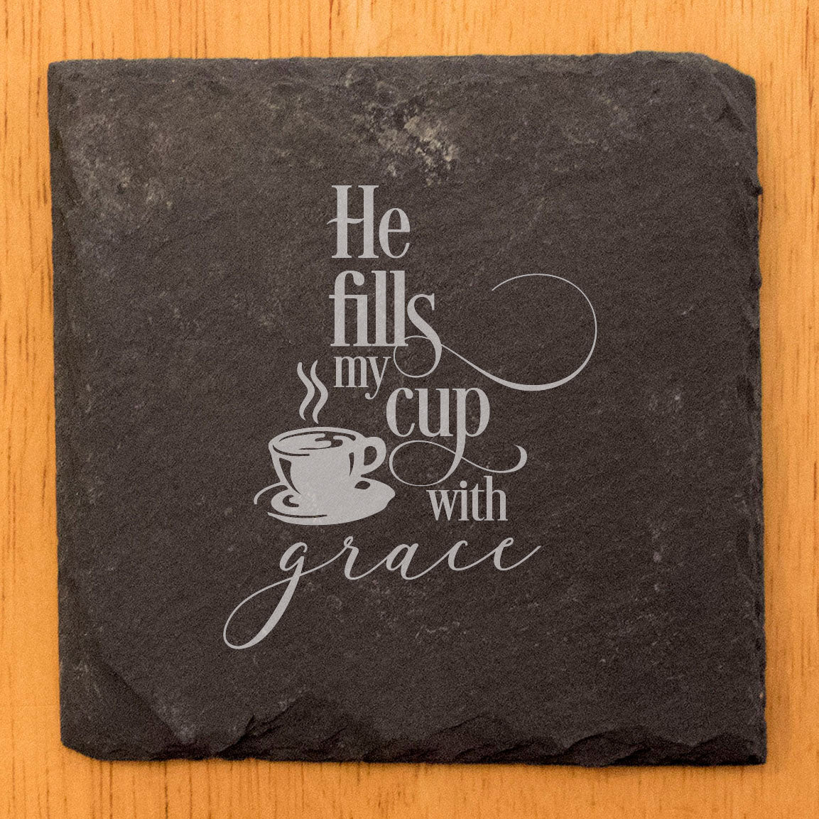 Faith and Hope: Laser Etched Slate Coasters: Christian Gift - "He Fills My Cup with Grace"