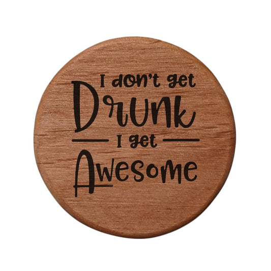 Alder Wood Bottle Opener - 3" Round Magnetic Beer Opener with Metal Insert - Funny "I Don't Get Drunk I Get Awesome" Laser Engraved Design for Fridge BBQ Grill