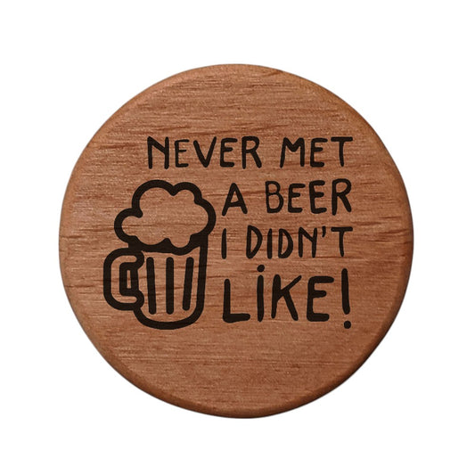 Alder Wood Bottle Opener 3" Round Magnetic Beer Opener with Metal Insert - Never Met a Beer I Didn't Like Laser Engraved Design for Fridge Kegerator BBQ Grill