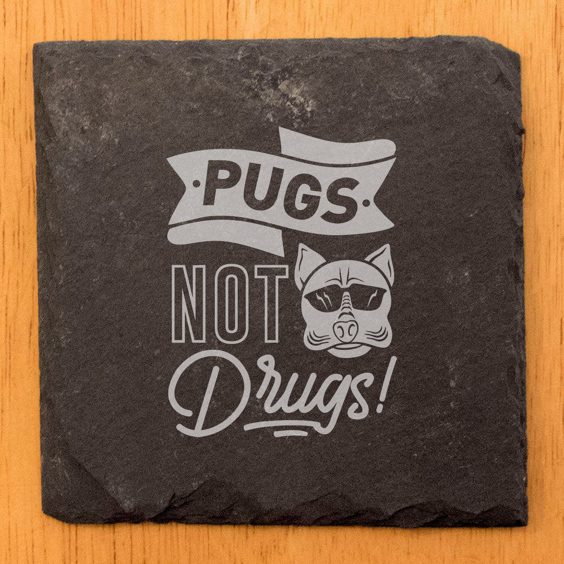 Pug Power! Funny "Pugs Not Drugs" Coasters