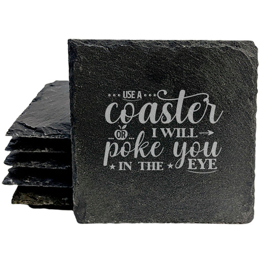 Passive-Aggressive Protection: Use A Coaster Or I Will Poke You In The Eye Coasters