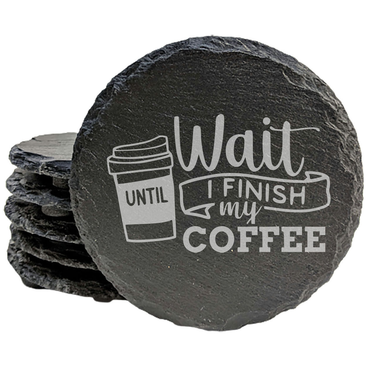 Fueling Up First: Wait Until I Finish My Coffee Coasters