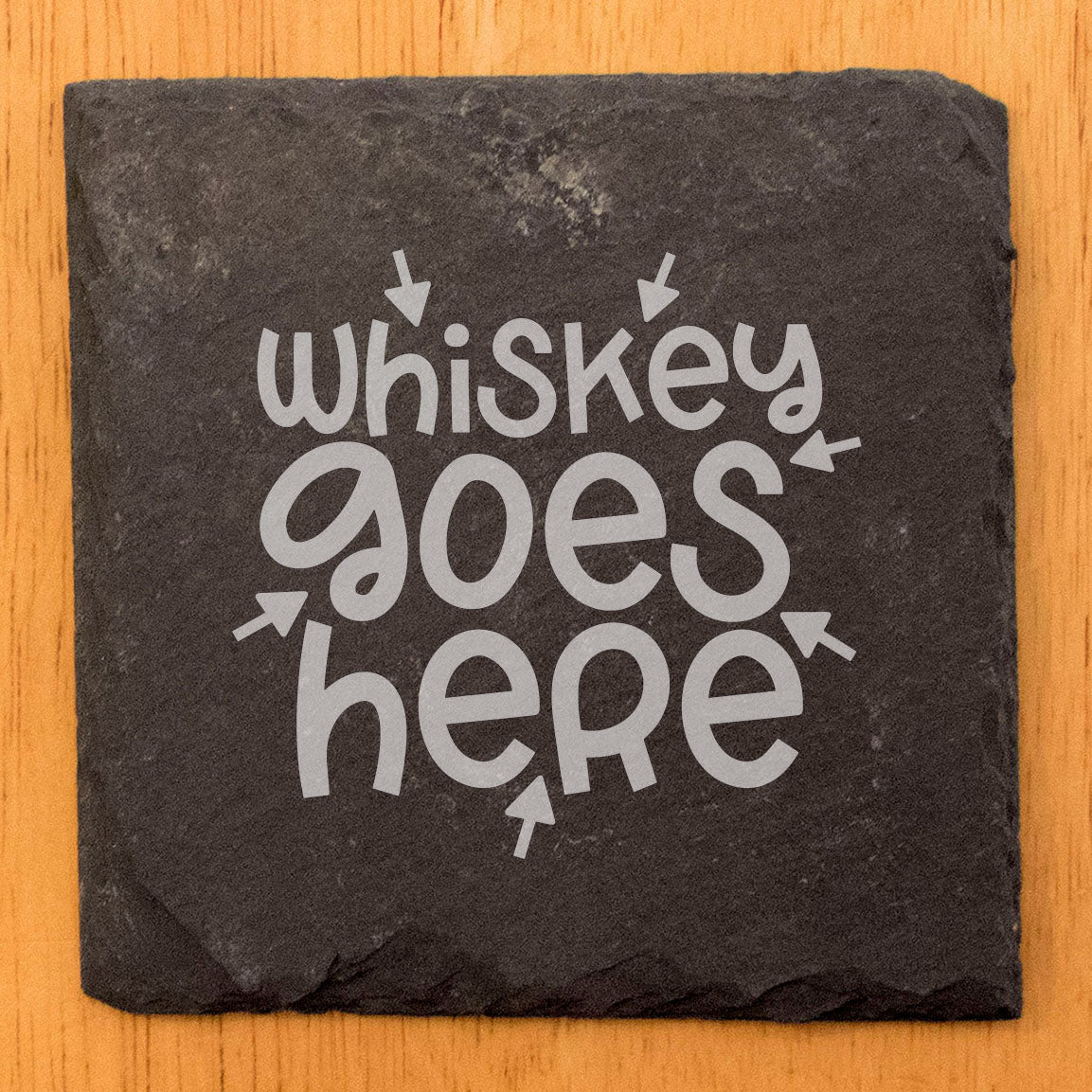 Only the Finest: Whiskey Goes Here Coasters